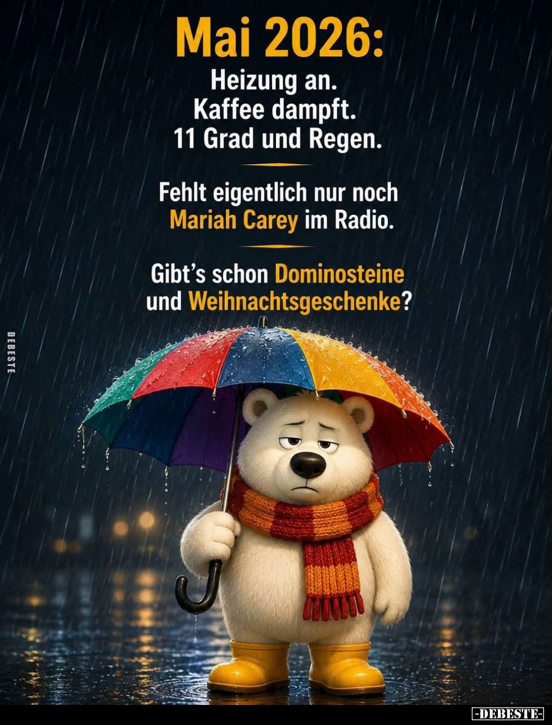 Mai 2026:
Heizung an.
Kaffee dampft.
11 Grad und Regen.
Fehlt eigentlich nur noch Mariah Carey im Radio.
Gibt's schon Do...