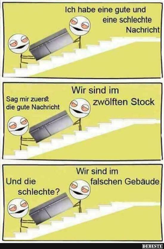 Ich habe eine gute und schlechte Nachricht..