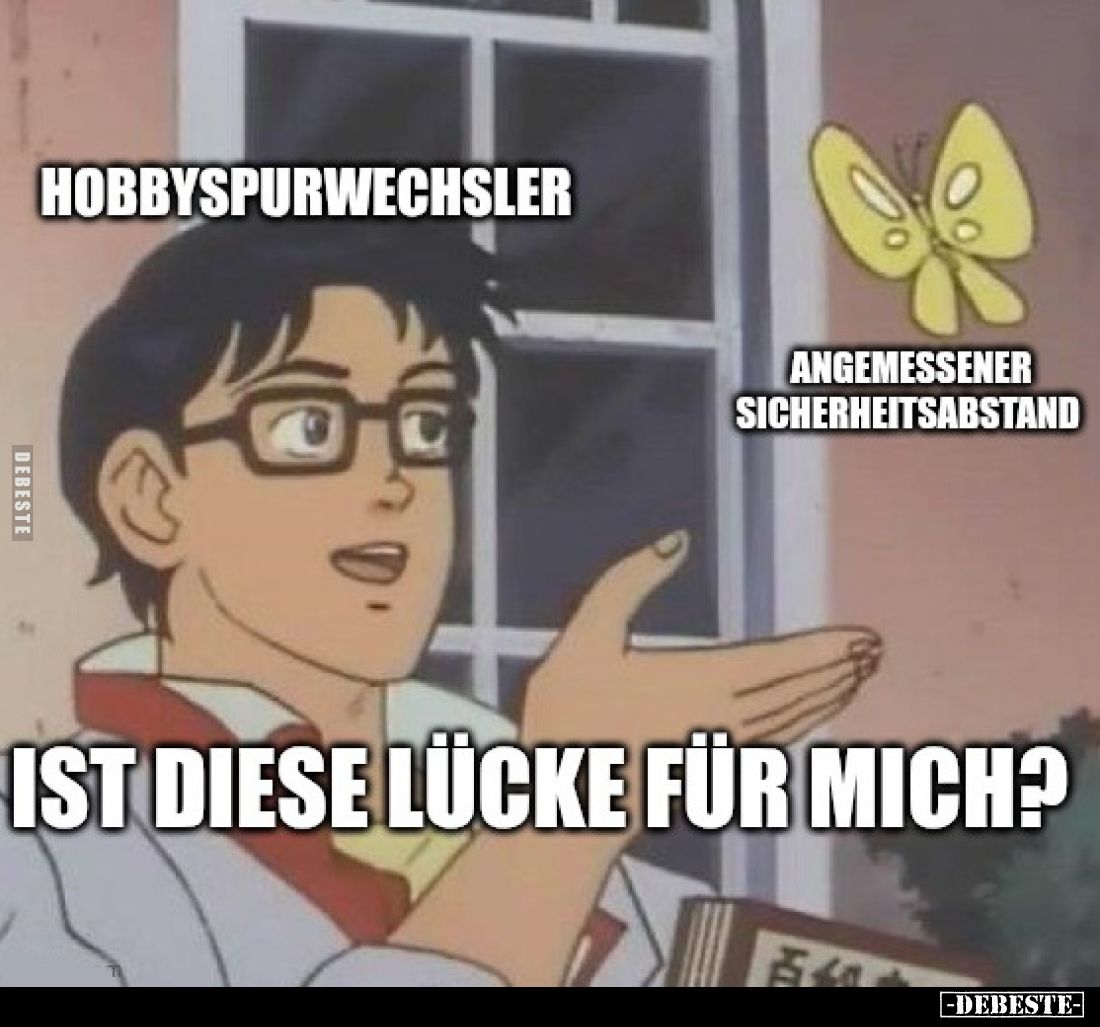Hobbyspurwechsler
-
Angemessener Sicherheitsabstand
-
Ist diese Lücke für mich?