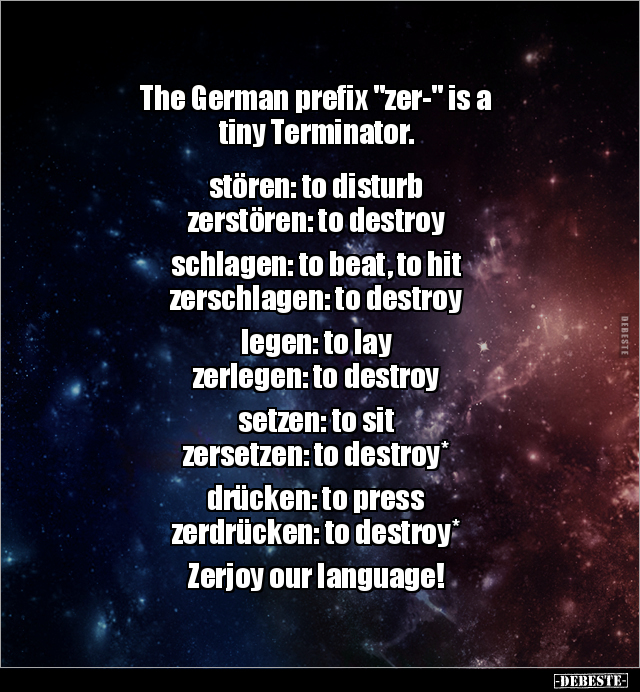 The German prefix "zer-" is a tiny Terminator... - Lustige Bilder | DEBESTE.de