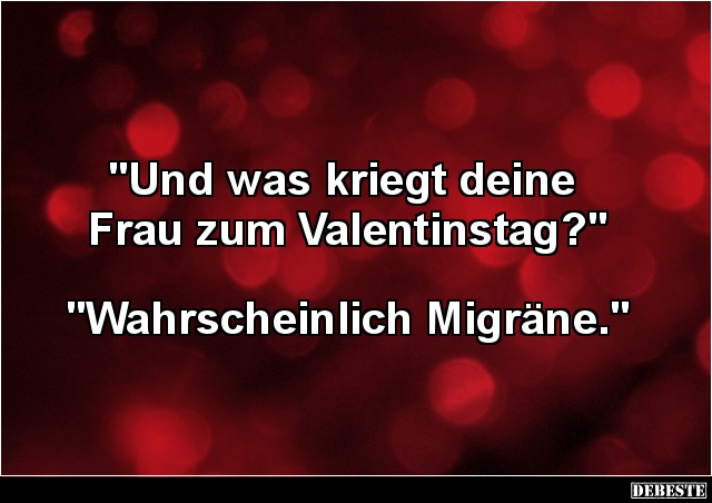 Und was kriegt deine Frau zum Valentinstag? - Lustige Bilder | DEBESTE.de