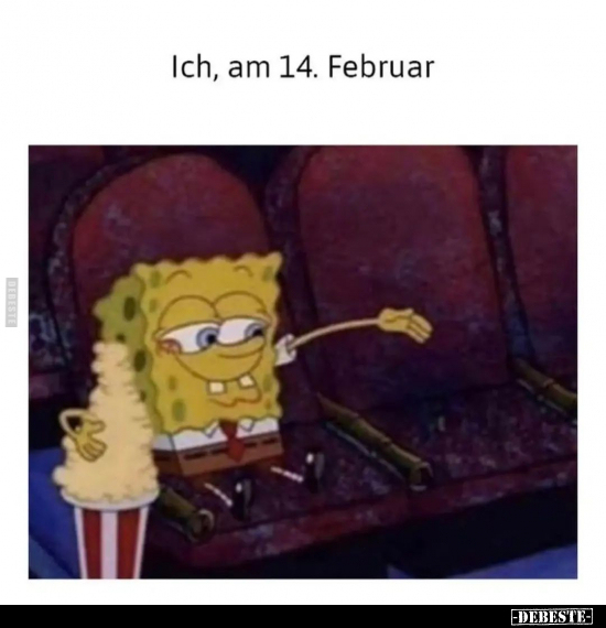 Ich, am 14. Februar.. - Lustige Bilder | DEBESTE.de