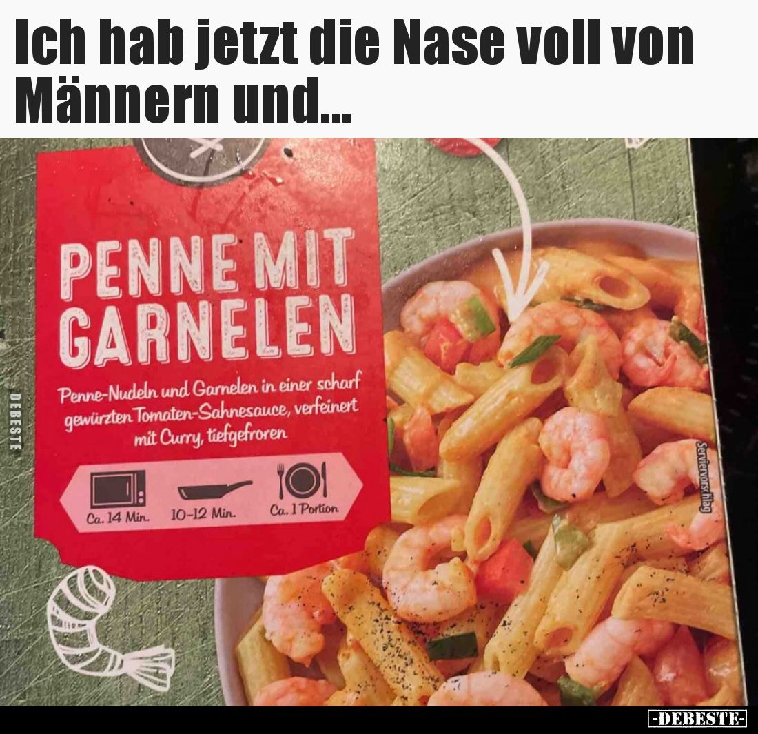 Ich hab jetzt die Nase voll von Männern und...