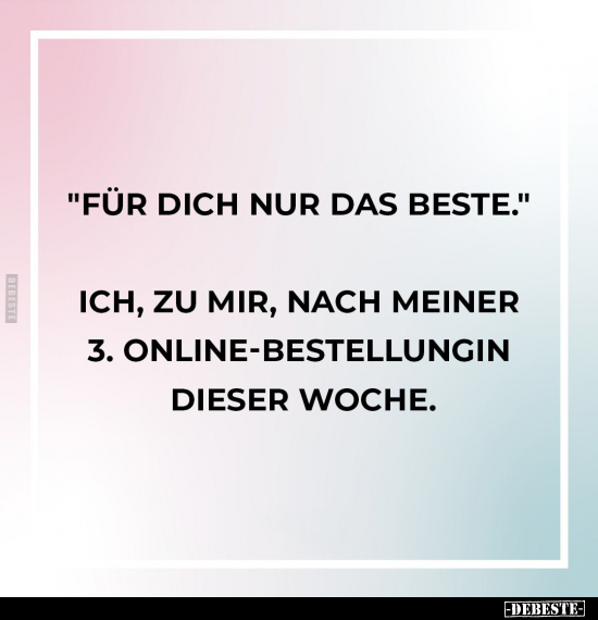 "Für dich nur das Beste!".. - Lustige Bilder | DEBESTE.de