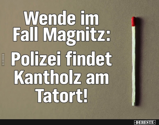 Wende im Fall Magnitz.. - Lustige Bilder | DEBESTE.de