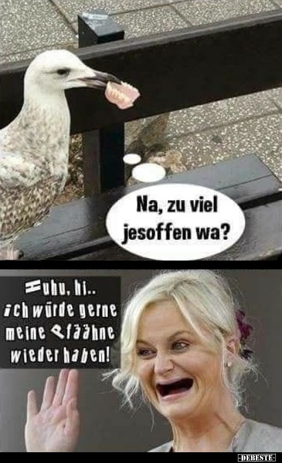 Na, zu viel jesoffen wa?