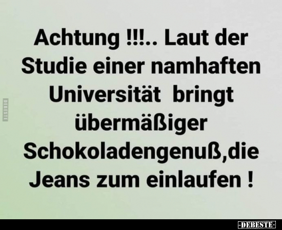 Achtung !!!.. Laut der Studie einer namhaften Universität.. - Lustige Bilder | DEBESTE.de