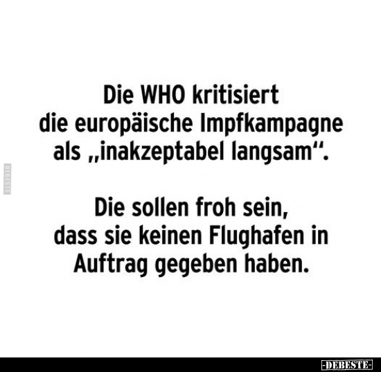 Die WHO kritisiert die europäische Impfkampagne als..