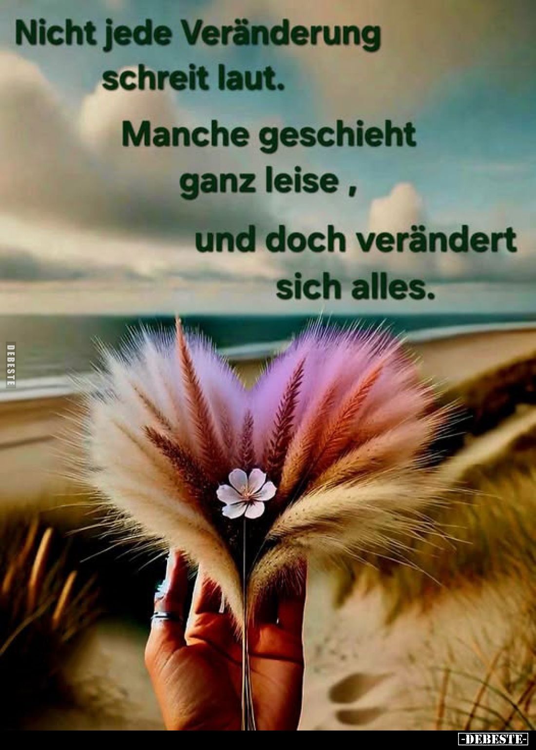 Nicht jede Veränderung schreit laut.
Manche geschieht ganz leise, und doch verändert sich alles.