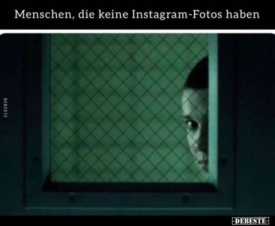 Menschen, die keine Instagram-Fotos haben.. - Lustige Bilder | DEBESTE.de