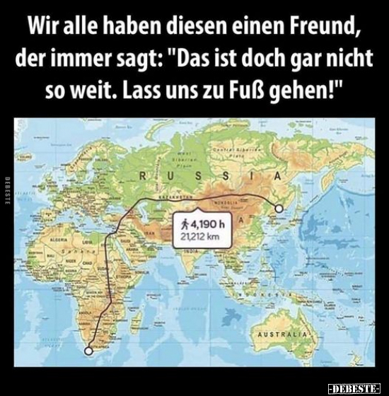 Wir alle haben diesen einen Freund, der immer sagt:.. - Lustige Bilder | DEBESTE.de