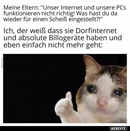Meine Eltern: "Unser Internet und unsere PCs funktionieren.." - Lustige Bilder | DEBESTE.de