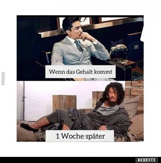 Wenn das Gehalt kommt.. 1 Woche später.. - Lustige Bilder | DEBESTE.de