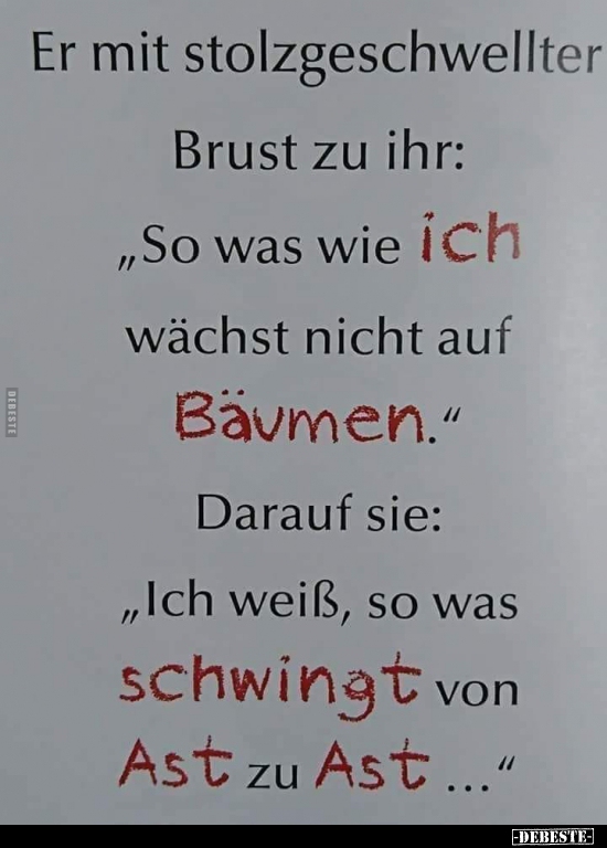 Er mit stolzgeschwellter Brust zu ihr.. - Lustige Bilder | DEBESTE.de