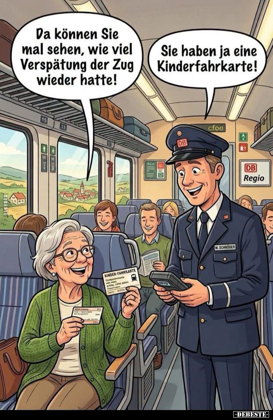 Da können Sie mal sehen, wie viel Verspätung der Zug wieder hatte! -
Sie haben ja eine Kinderfahrkarte!