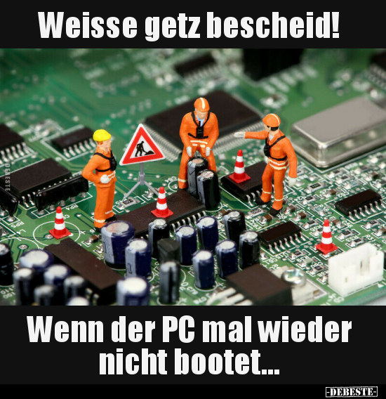 Weisse getz bescheid! Wenn der PC mal wieder nicht.. - Lustige Bilder | DEBESTE.de