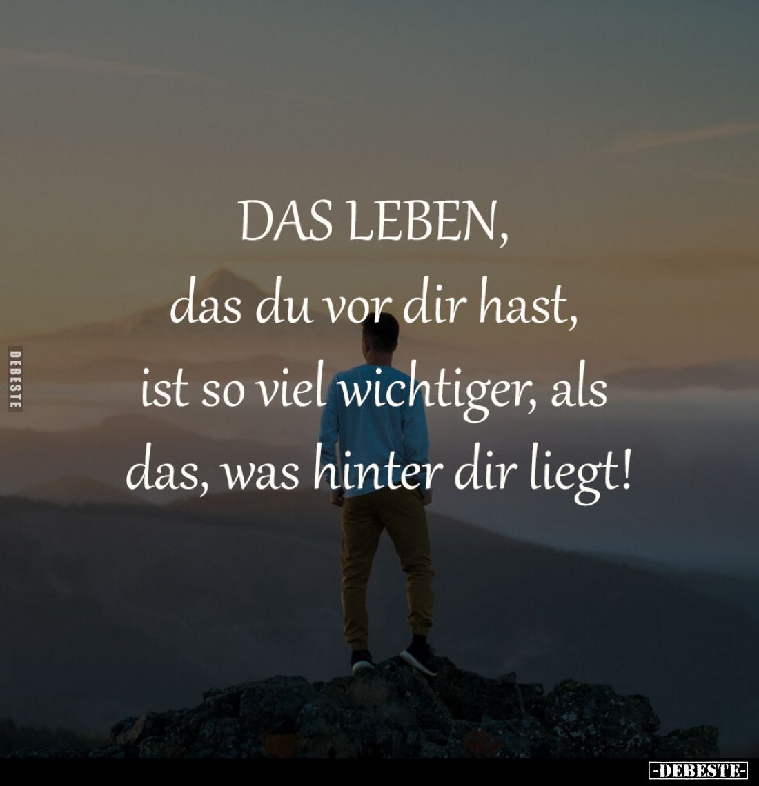 DAS LEBEN, 
das du vor dir hast, 
ist so viel wichtiger, als 
das, was hinter dir liegt!