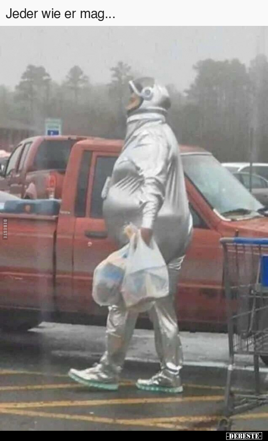 Jeder wie er mag...