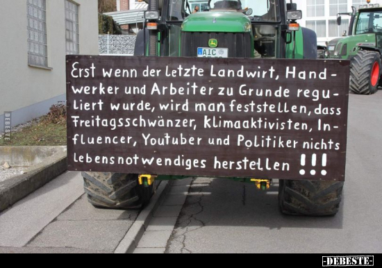 Erst wenn der Letzte Landwirt, Handwerker und Arbeiter zu.. - Lustige Bilder | DEBESTE.de