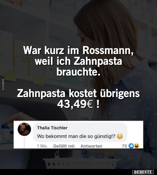 War kurz im Rossmann, weil ich Zahnpasta brauchte... - Lustige Bilder | DEBESTE.de