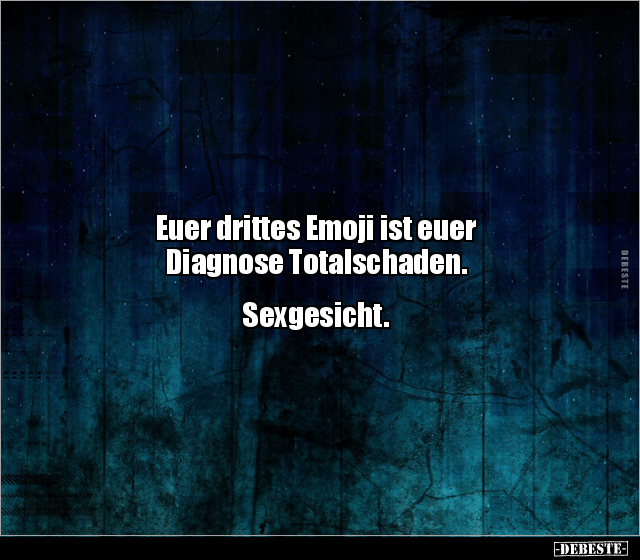 Euer drittes Emoji ist euer Diagnose Totalschaden... - Lustige Bilder | DEBESTE.de