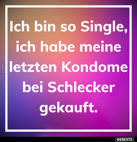 Single, Kondome