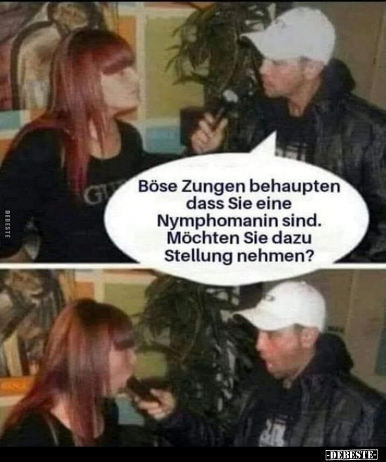 Böse Zungen behaupten dass Sie eine Nymphomanin.. - Lustige Bilder | DEBESTE.de