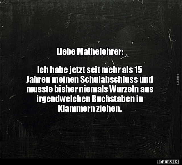 Liebe Mathelehrer.. - Lustige Bilder | DEBESTE.de