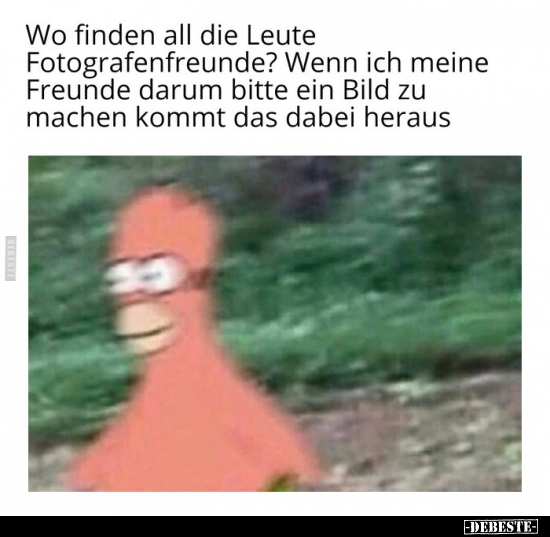 Wo finden all die Leute Fotografenfreunde?..