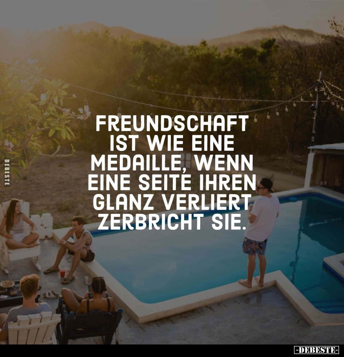 Freundschaft ist wie eine Medaille, wenn eine Seite ihren Glanz verliert zerbricht sie.
