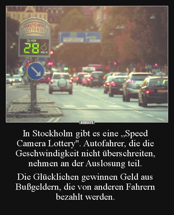 In Stockholm gibt es eine "Speed Camera Lottery"... - Lustige Bilder | DEBESTE.de