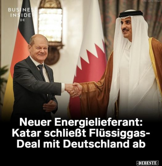Neuer Energielieferant: Katar schließt Flüssiggas- Deal mit.. - Lustige Bilder | DEBESTE.de