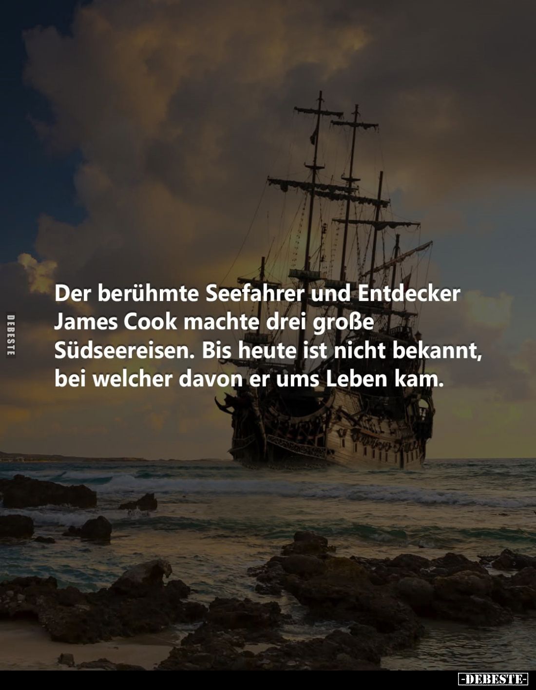 Der berühmte Seefahrer und Entdecker James Cook machte drei große Südseereisen. Bis heute ist nicht bekannt, bei welcher davo...