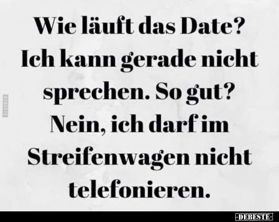 Wie läuft das Date? Ich kann gerade nicht sprechen..