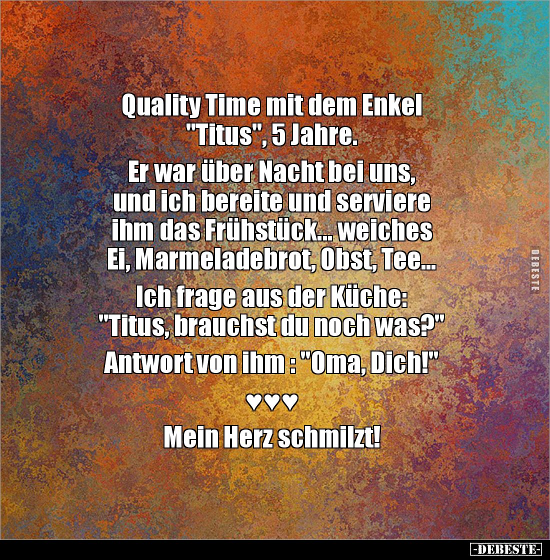 Quality Time mit dem Enkel 
"Titus", 5 Jahre.

Er war über Nacht bei uns, 
und ich bereite und serviere 
ihm d...