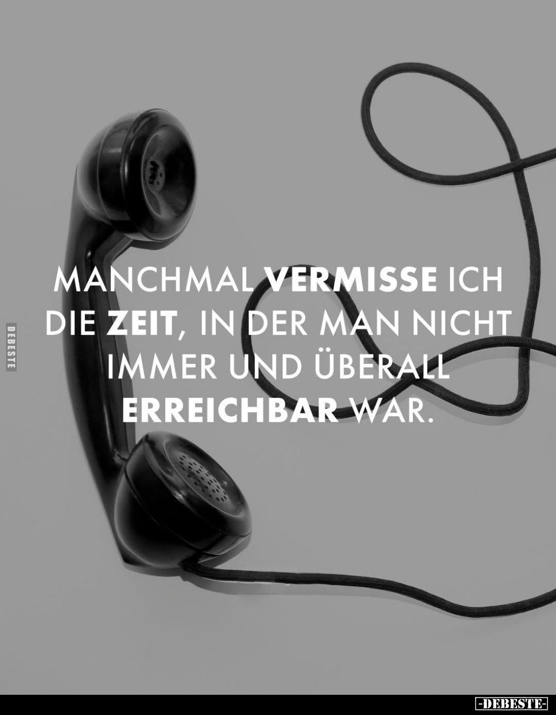 Manchmal vermisse ich die Zeit, in der man nicht immer und überall erreichbar war.
