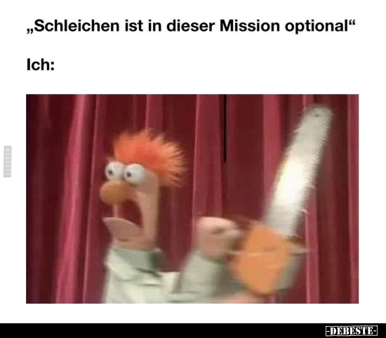 "Schleichen ist in dieser Mission optional".. - Lustige Bilder | DEBESTE.de