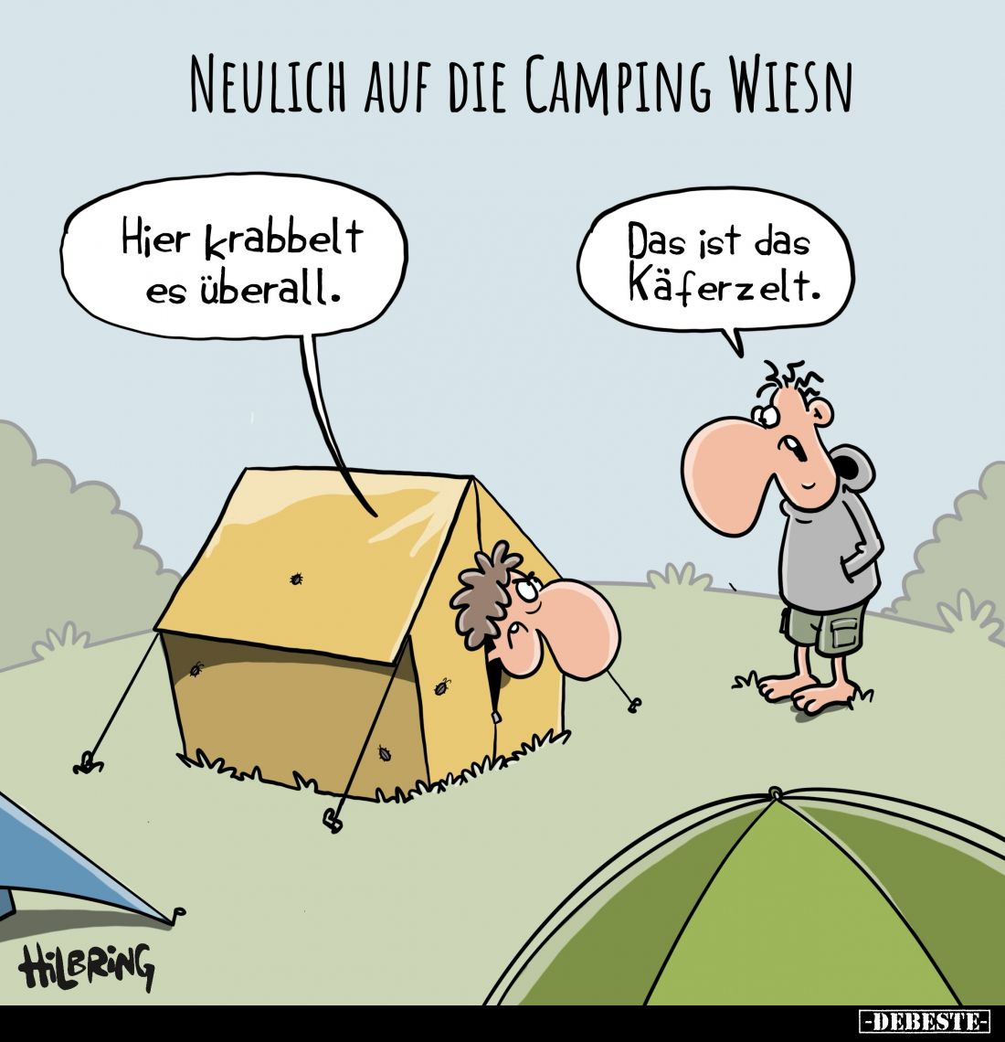 Neulich auf die Camping Wiesn.
Hier krabbelt es überall.
Das ist das Käferzelt.