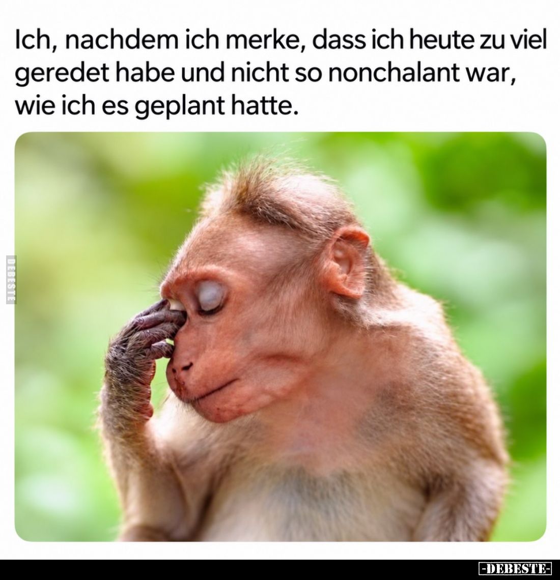 Ich, nachdem ich merke, dass ich heute zu viel geredet habe und nicht so nonchalant war, wie ich es geplant hatte.