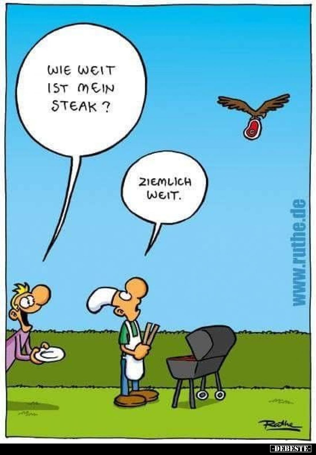Wie weit ist mein Steak?
-
Ziemlich weit.