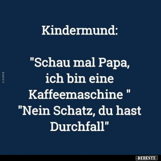 Kindermund: "Schau mal Papa, ich bin eine.." - Lustige Bilder | DEBESTE.de