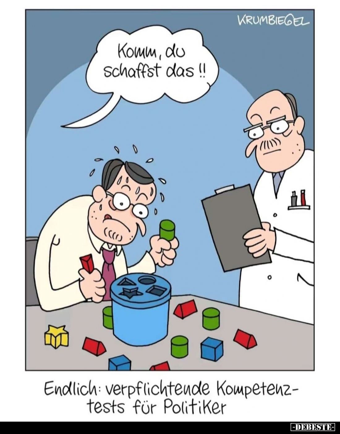 Endlich verpflichtende Kompetenztests für Politiker. - Komm, du schaffst das!!!