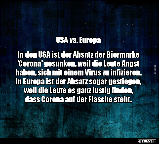 USA vs. Europa - In den USA ist der Absatz der Biermarke.. - Lustige Bilder | DEBESTE.de