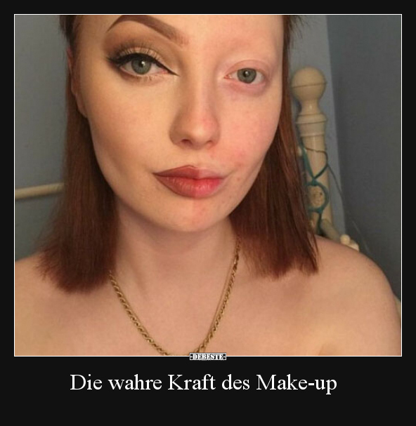Die wahre Kraft des Make-up..