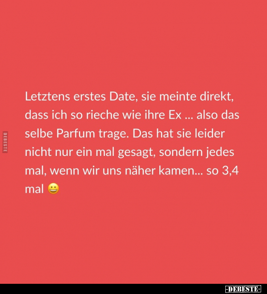 Letztens erstes Date, sie meinte direkt, dass ich so rieche.. - Lustige Bilder | DEBESTE.de