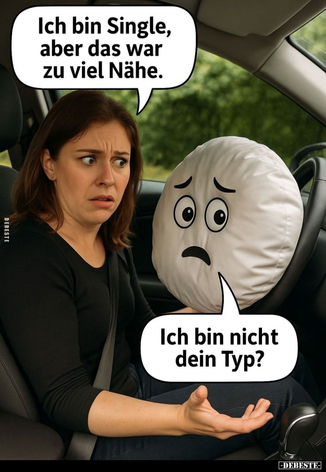 Ich bin Single, aber das war zu viel Nähe.
-
Ich bin nicht dein Typ?