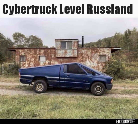 Cybertruck Level Russland.. - Lustige Bilder | DEBESTE.de