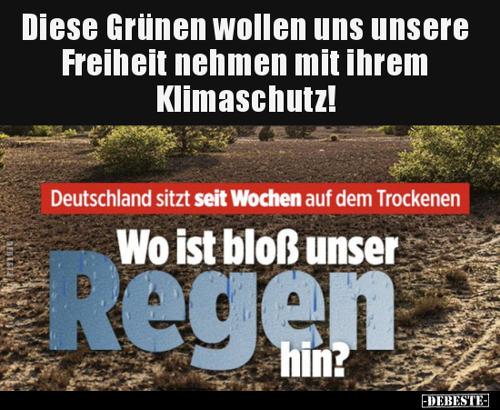Diese Grünen wollen uns unsere Freiheit nehmen mit ihrem.. - Lustige Bilder | DEBESTE.de