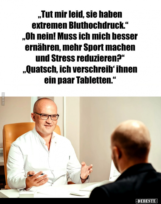 "Tut mir leid, sie haben extremen Bluthochdruck.".. - Lustige Bilder | DEBESTE.de