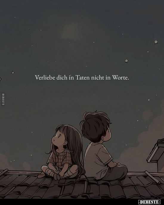 Verliebe dich in Taten nicht in Worte... - Lustige Bilder | DEBESTE.de